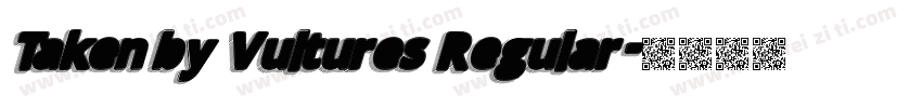 Taken by Vultures Regular字体转换